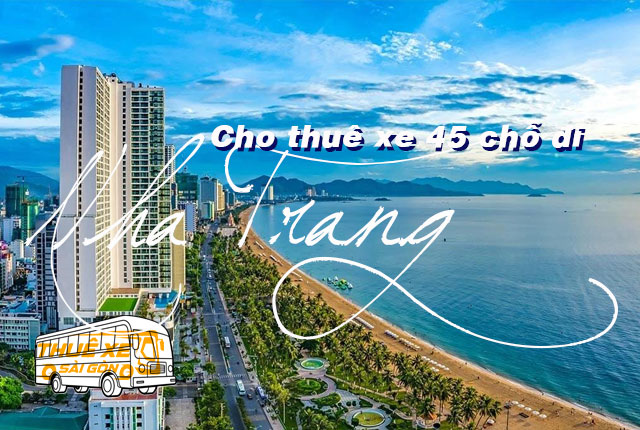 Giá thuê xe du lịch 45 chỗ đi Nha Trang từ Sài Gòn